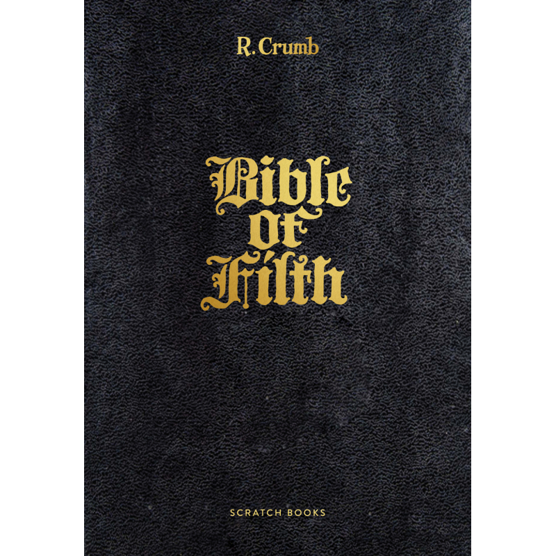 Robert Crumb - Bible of Filth